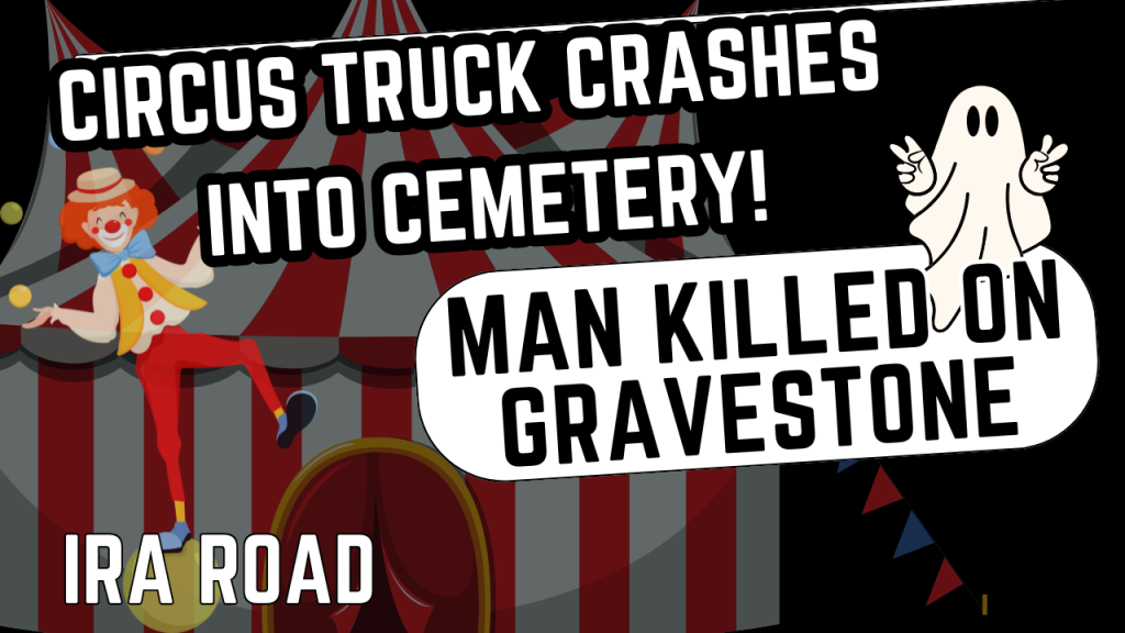 Fatal Circus Crash in Ira Cemetery! June 18, 1942