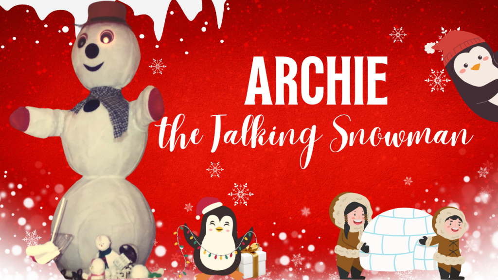 Archie the Talking Snowman